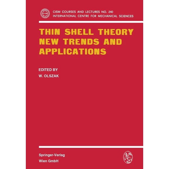 CISM International Centre for Mechanical Thin Shell Theory: New Trends and Applications, Book 240, (Paperback)