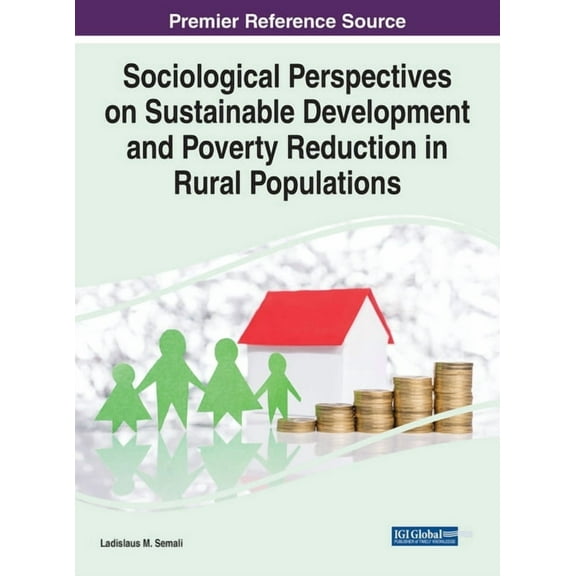 Sociological Perspectives on Sustainable Development and Poverty Reduction in Rural Populations, (Hardcover)