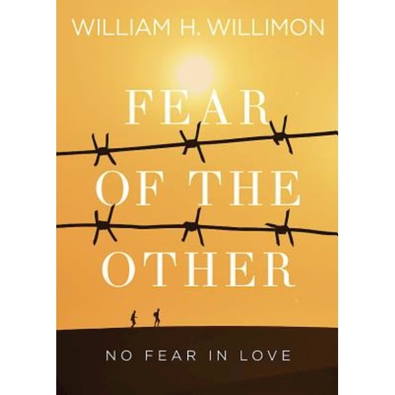 Fear of the Other: No Fear in Love, (Paperback)