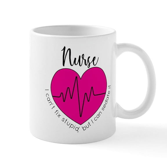 CafePress - Nurse I Can't Fix Stupid - 11 oz Ceramic Mug - Novelty Coffee Tea Cup