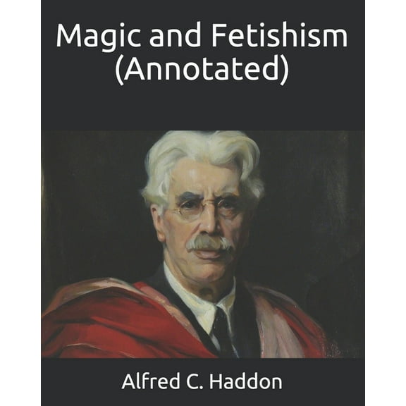 Magic and Fetishism (Annotated)