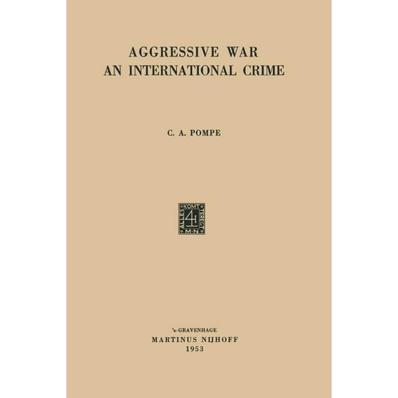 Aggressive War: An International Crime, (Paperback)