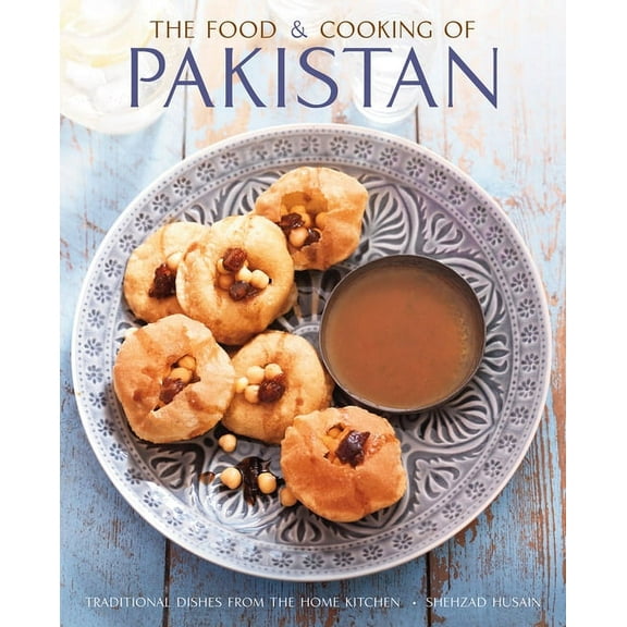 The Food and Cooking of Pakistan, (Hardcover)
