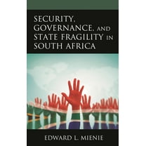 Security, Governance, and State Fragility in South Africa, (Hardcover)