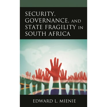 Security, Governance, and State Fragility in South Africa, (Hardcover)