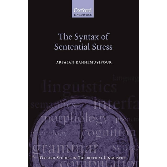 Oxford Studies in Theoretical Linguistic The Syntax of Sentential Stress, (Paperback)