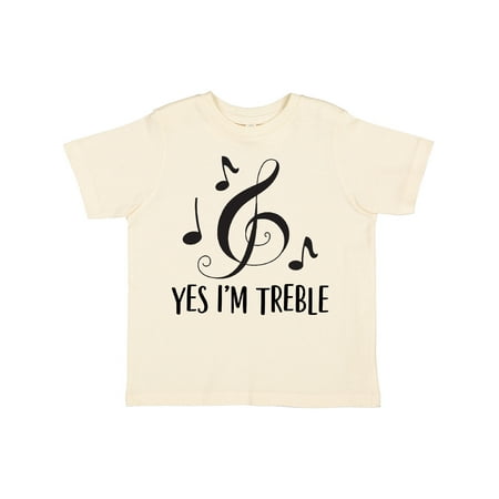 

Inktastic Funny Music Yes Im Treble Gift Gift Toddler Boy or Toddler Girl T-Shirt