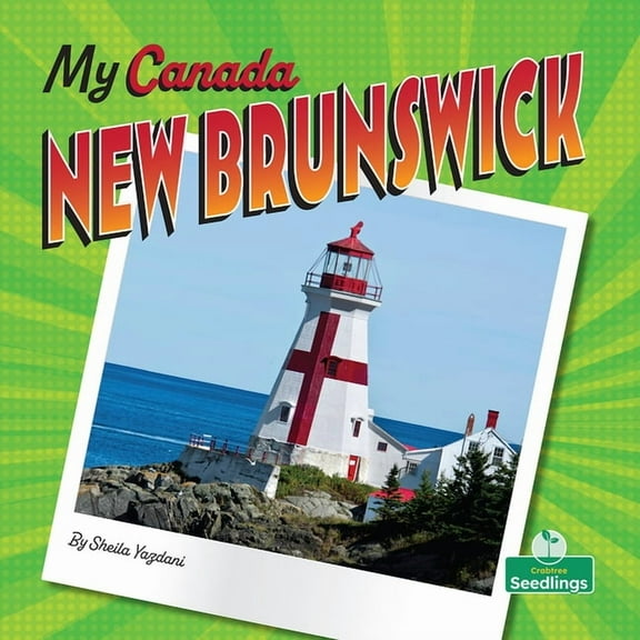 My Canada New Brunswick, (Hardcover)