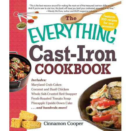 The Everything Cast-Iron Cookbook (The Best Of Everything Cast)