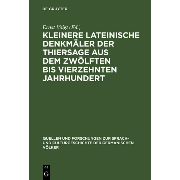 Quellen Und Forschungen Zur Sprach- Und Kleinere Lateinische DenkmÃ¤ler Der Thiersage Aus Dem ZwÃ¶lften Bis Vierzehnten Jahrhundert, Book 25, (Hardcover)