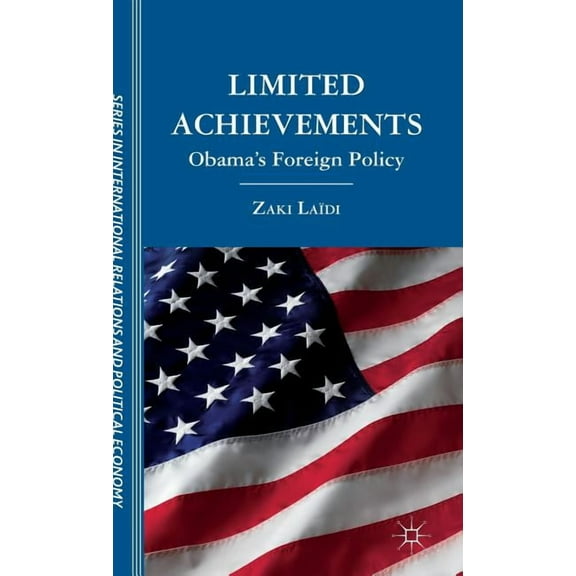 The Sciences Po International Relations Limited Achievements: Obama's Foreign Policy, (Hardcover)