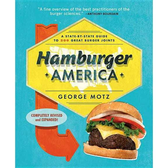 Hamburger America: A State-By-State Guide to 200 Great Burger Joints, (Paperback)