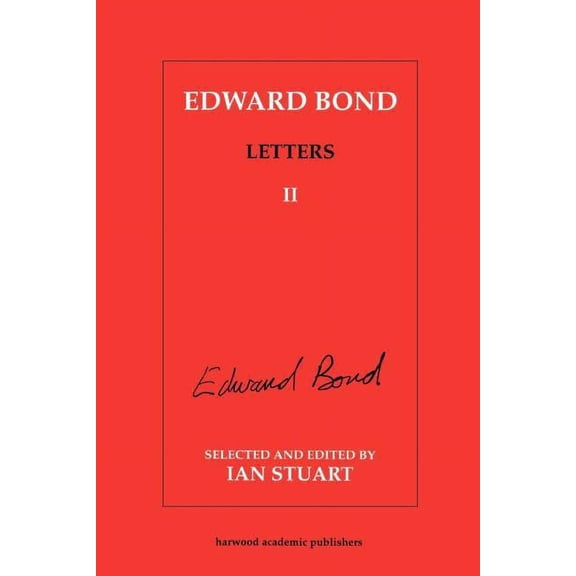 Contemporary Theatre Studies Edward Bond: Letters 2, Book 5, (Paperback)