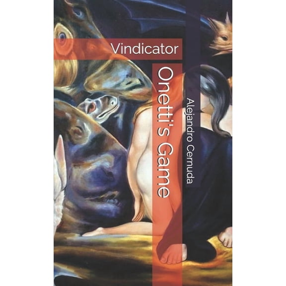 Onetti's Game: Vindicator, (Paperback)