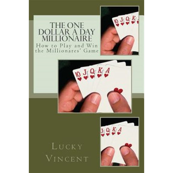 Pre-Owned One Dollar a Day Millionaire : How to Play and Win the Millionaires' Game