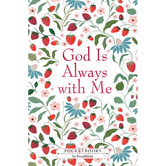 God Is Always with Me: Pocketbooks by Broadstreet, (Hardcover)