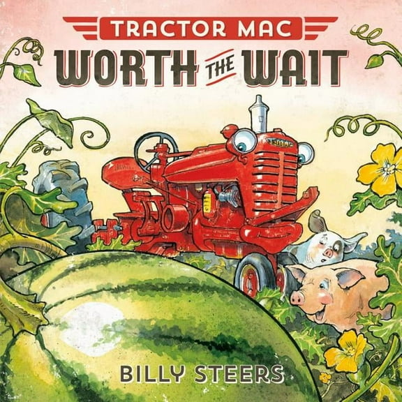 Tractor Mac Tractor Mac Worth the Wait, (Hardcover)