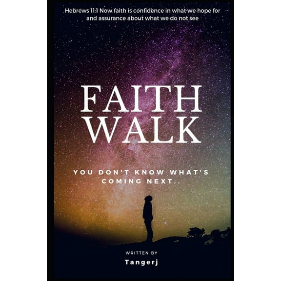 Faith Walk: You Don't Know What's Coming Next, (Paperback)