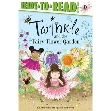 Twinkle: Twinkle and the Fairy Flower Garden : Ready-to-Read Level 2 (Paperback)