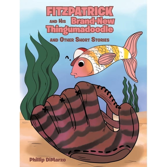 Fitzpatrick and His Brand New Thingumadoodle: And Other Short Stories (Hardcover)