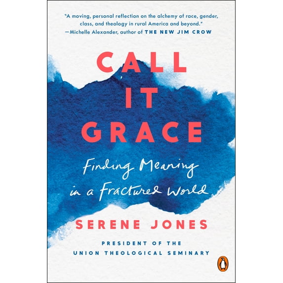 Pre-Owned Call It Grace: Finding Meaning in a Fractured World (Paperback) 0735223653 9780735223653
