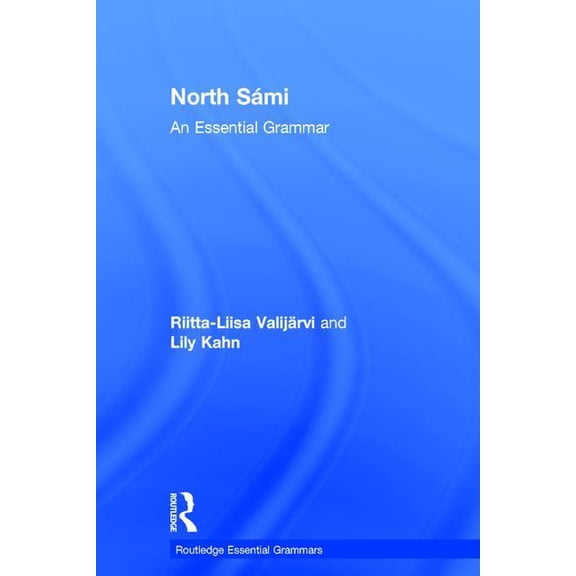 Routledge Essential Grammars North Sámi: An Essential Grammar, (Hardcover)