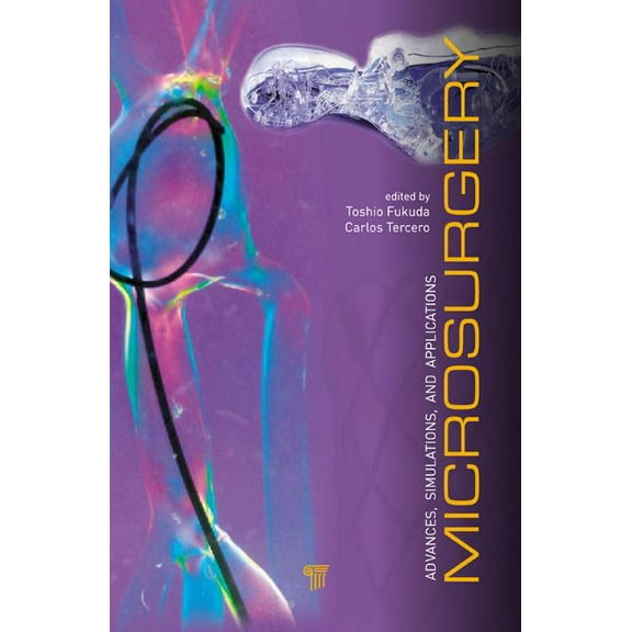 Microsurgery: Advances, Simulations and Applications, (Hardcover)
