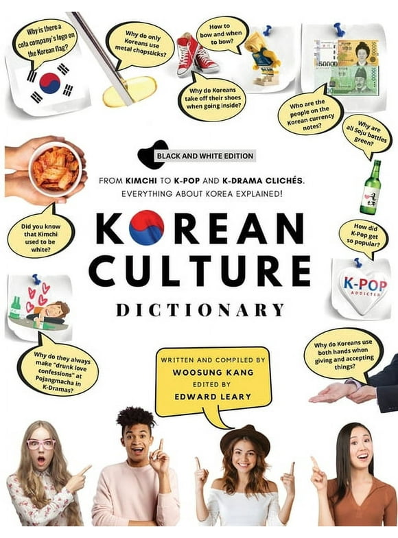 Korean Culture Dictionary: From Kimchi To K-Pop And K-Drama Clichs. Everything About Korea Explained!, (Paperback)
