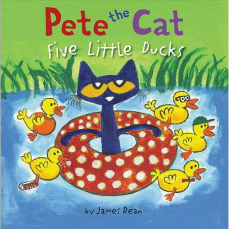 Pete the Cat: Five Little Ducks (World's Best Cat Litter Charity)