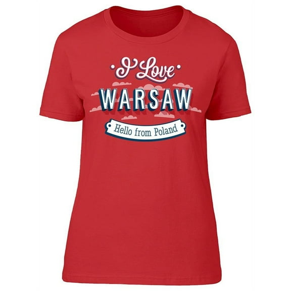 Love Warsaw T-Shirt Women -Image by Shutterstock, Female XX-Large