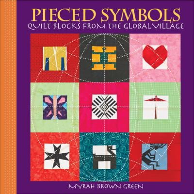Pre-Owned Pieced Symbols : Quilt Blocks from the Global Village (Paperback)