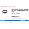 thumbnail image 2 of Front Right Axle Shaft Seal - Compatible with 2012 - 2015 Mercedes-Benz C350 4Matic 2013 2014, 2 of 2