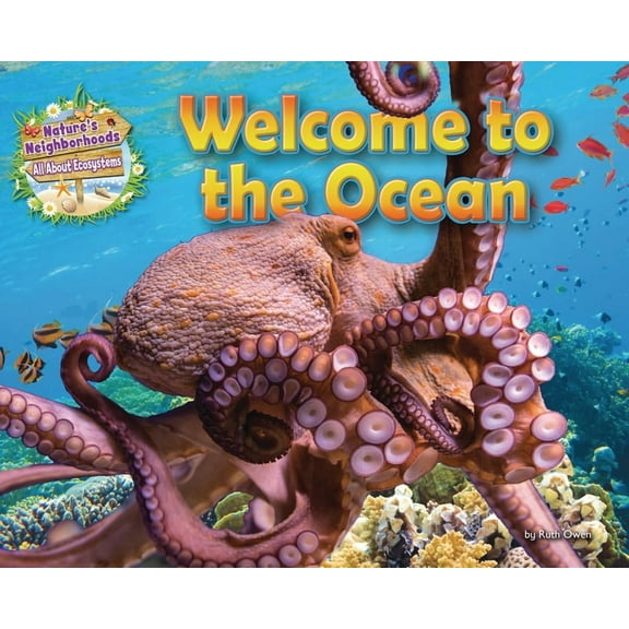 Nature's Neighborhoods: All about E Welcome to the Ocean, (Hardcover)