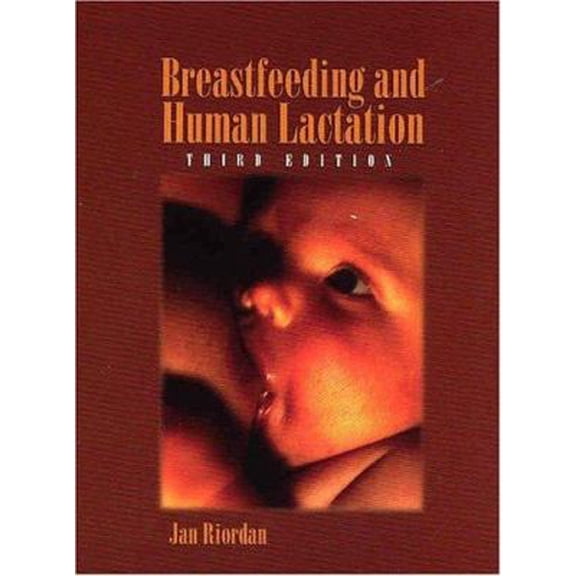 Pre-Owned Breastfeeding and Human Lactation: . (Hardcover) 0763745855 9780763745851