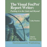 The Visual FoxPro Report Writer: Pushing It to the Limit and Beyond [Paperback - Used]