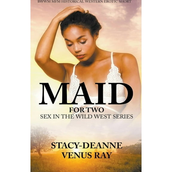 Sex in the Wild West Maid for Two, (Paperback)