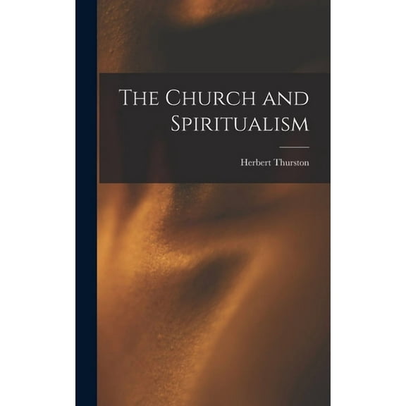 The Church and Spiritualism, (Hardcover)