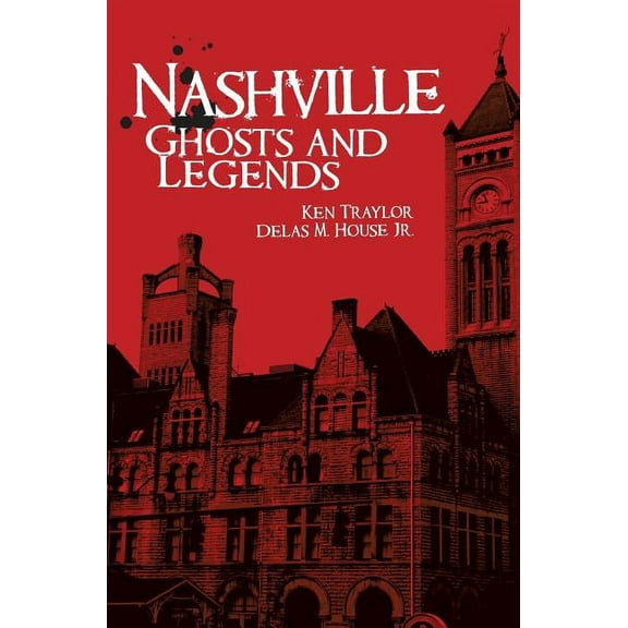 Nashville Ghosts and Legends, (Hardcover)