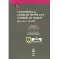 thumbnail image 1 of COMENTARIOS AL CODIGO DE FAMILIA PARA EL ESTADO DE YUCATAN (ARTICULOS 368 - 921) TIRANT LO BLANCH JORGE RIVERO EVIA, 1 of 1