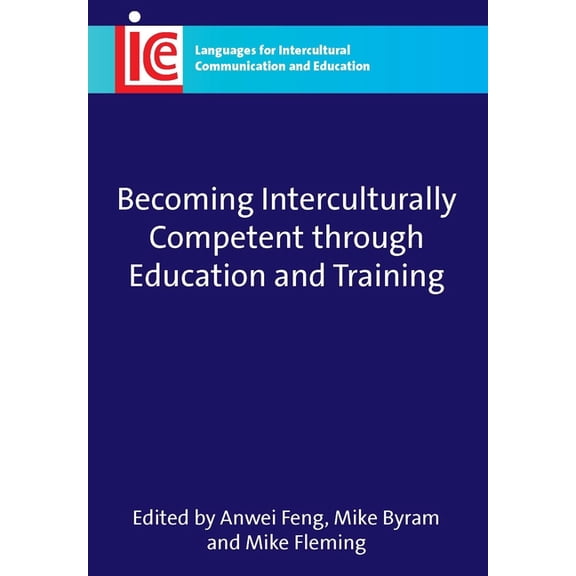 Languages for Intercultural Communicatio Becoming Interculturally Competent Through Education and Training, Book 18, (Paperback)