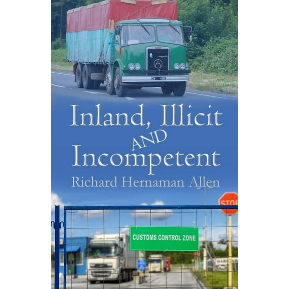 Inland, Illicit And Incompetent (Paperback)