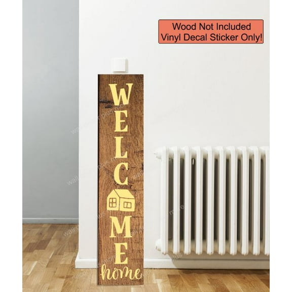 Vinyl Art Decal - Vertical Welcome Home Lettering House Art Porch Decor - Decal Sticker for Tall Wood Sign - Porch Sitter Sign Art - DIY Front Door Décor 4 Foot Buttercream