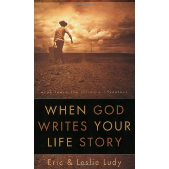 Pre-Owned When God Writes Your Life Story : Experience the Ultimate Adventure 9781590523391