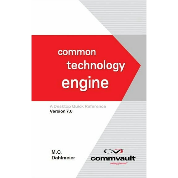 Common Technology Engine: A Desktop Quick Reference Version 7.0 (Paperback)