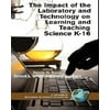 Impact of the Laboratory and Technology on K-16 Science Learning and Teaching