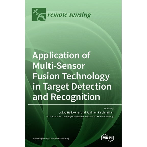 Application of Multi-Sensor Fusion Technology in Target Detection and Recognition, (Hardcover)