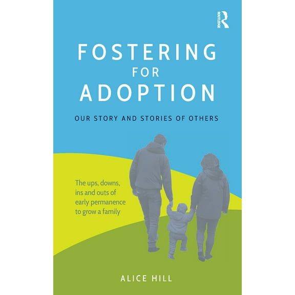 Fostering for Adoption: Our story and stories of others, (Paperback)