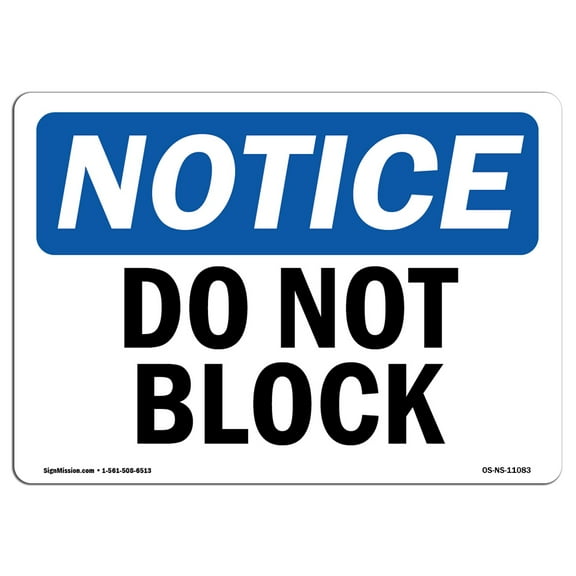 SignMission OS-NS-D-1014-L-11083 OSHA Notice Sign - Do Not Block