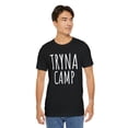 thumbnail image 5 of Tryna camp funny camping/camper camp lover family camp trip Unisex T-shirt, 5 of 7