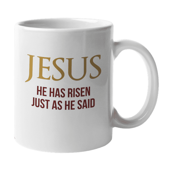 Jesus, He Has Risen, Christian Easter Sunday & Scripture Coffee & Tea Gift Mug (11oz)